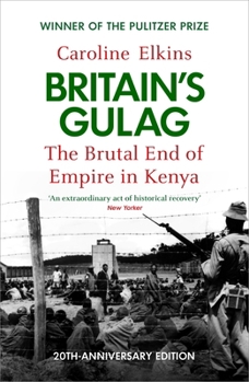 Paperback Britain's Gulag: The Brutal End of Empire in Kenya Book