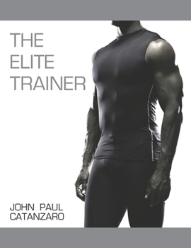 Paperback The Elite Trainer: Strength Training for the Serious Professional Book
