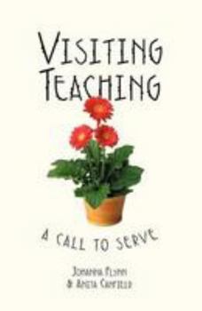 Paperback Visiting Teaching: A Call to Serve Book