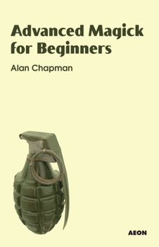 Paperback Advanced Magick for Beginners Book