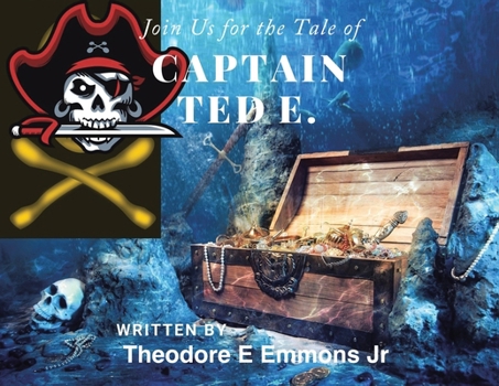 Paperback Join Us for the Tale of Captain Ted E. Book