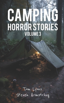 Paperback Camping Horror Stories, Volume 3: Strange Encounters with the Unknown Book