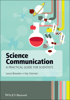 Paperback Science Communication - A Practical Guide forScientists Book