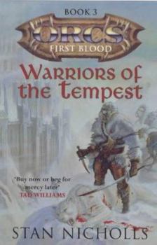 Warriors of the Tempest - Book #3 of the Orcs: First Blood