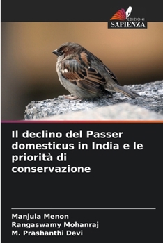 Il declino del Passer domesticus in India e le priorità di conservazione (Italian Edition)