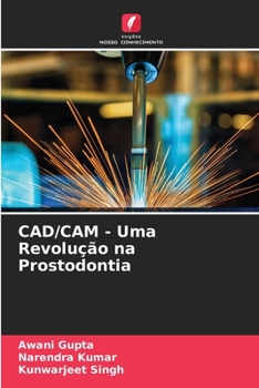 CAD/CAM - Uma Revolução na Prostodontia