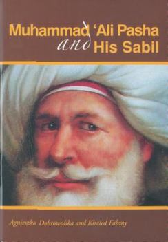 Paperback Muhammad Ali Pasha and His Sabil Book