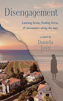 Paperback Disengagement: Leaving Home, Finding Home, and Encounters Along the Way Book