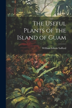 Paperback The Useful Plants of the Island of Guam Book