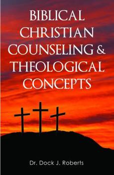 Paperback Biblical Christian Counseling & Theological Concepts Book