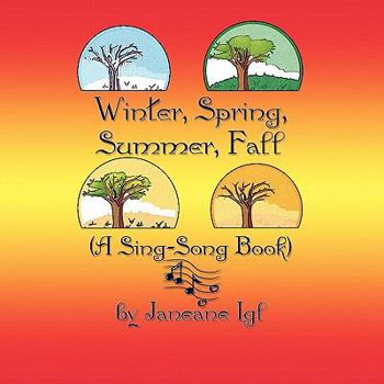Paperback Winter, Spring, Summer, Fall: A Sing-song Book