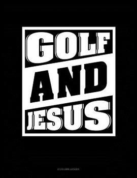 Paperback Golf And Jesus: 8 Column Ledger Book