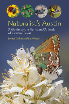 Paperback Naturalist's Austin: A Guide to the Plants and Animals of Central Texas Book