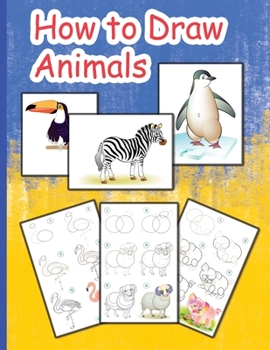 Paperback How to Draw Animals: Learn to Draw Animals Step by Step Using Basic Shapes and Lines, Learn to Draw Animals Book