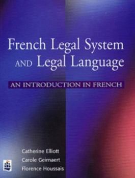 Paperback French Legal System and Legal Language: An Introduction in French Book