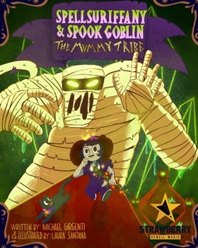 Paperback Spellsuriffany & Spook Goblin: The Mummy Tribe Book