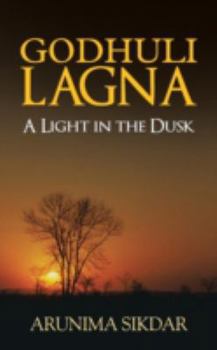 Paperback Godhuli Lagna: A Light in the Dusk Book