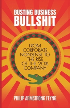 Paperback Busting Business Bullshit Book