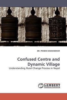 Paperback Confused Centre and Dynamic Village Book