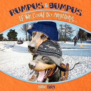 Paperback Rumpus and Bumpus: If We Could Do Anything......... Book