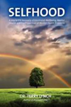 Paperback Selfhood: A Key to the Recovery of Emotional Wellbeing, Mental Health and the Prevention of Mental Health Problems Book