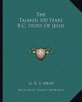 The Talmud 100 Years B.C. Story Of Jesus