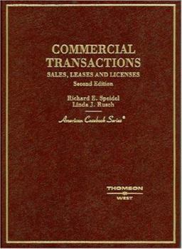 Hardcover Speidel and Rusch's Commercial Transactions: Sales, Leases and Licenses, 2D (American Casebook Series]) Book