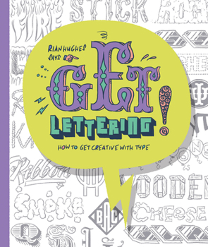 Paperback Get Lettering: How to Get Creative with Type Book