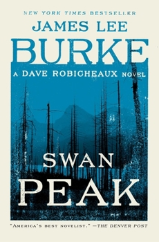 Swan Peak - Book #17 of the Dave Robicheaux
