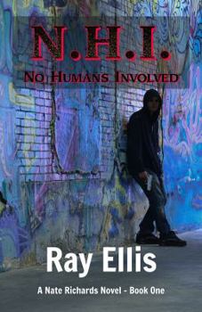 Paperback N.H.I. (No Humans Involved) - 2nd Edition: A Nate Richards Novel - Book One Book