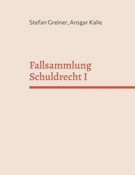 Paperback Fallsammlung Schuldrecht I: Allgemeines Schuldrecht und Vertragsschuldverhältnisse [German] Book