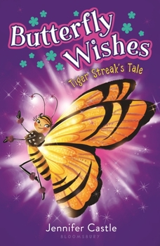 Paperback Butterfly Wishes: Tiger Streak's Tale Book