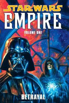 Betrayal (Star Wars: Empire, Vol. 1) - Book  of the Star Wars Legends: Comics