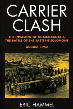 Paperback Carrier Clash: The Invasion of Guadalcanal and the Battle of the Eastern Solomons, August 1942 Book