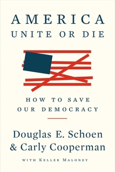 Paperback America: Unite or Die: How to Save Our Democracy Book