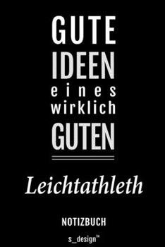 Notizbuch für Leichtathlethen / Leichtathleth / Leichtathlethin: Originelle Geschenk-Idee [120 Seiten liniertes blanko Papier] (German Edition)