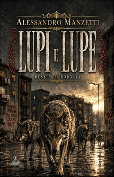 Paperback LUPI E LUPE: Bestie di Borgata (Italian Edition) [Italian] Book
