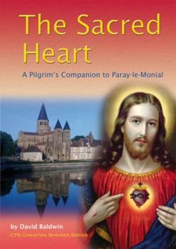 Paperback Sacred Heart: A Pilgrim's Companion to Paray-le-Monial (Shrines) Book