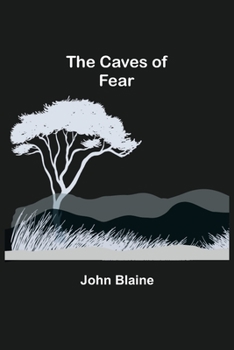 The Caves of Fear - Book #8 of the Rick Brant Science-Adventures