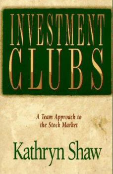 Paperback Investment Clubs: A Team Approach to the Stock Market Book