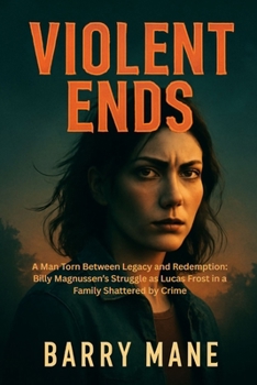 VIOLENT ENDS: A Man Torn Between Legacy and Redemption: Billy Magnussen’s Struggle as Lucas Frost in a Family Shattered by Crime