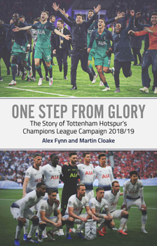 Paperback One Step from Glory: Tottenham's 2018/19 Champions League Book