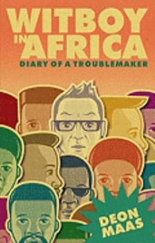 Paperback Witboy in Africa: Diary of a Troublemaker Book