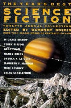 The Year's Best Science Fiction: Twelfth Annual Collection - Book #12 of the Year's Best Science Fiction