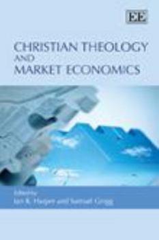 Paperback Christian Theology and Market Economics Book