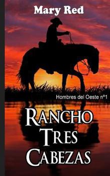 Paperback Rancho Tres Cabezas: Hombres del Oeste n° 1 [Spanish] Book