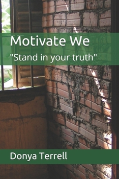 Paperback Motivate We: "Stand in your truth" Book