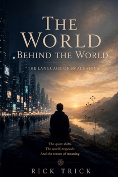 The World Behind the World: The Language of Small Signs