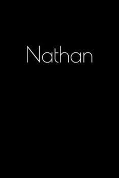 Paperback Nathan: Notebook / Journal / Diary - 6 x 9 inches (15,24 x 22,86 cm), 150 pages. Personalized for Nathan. Book