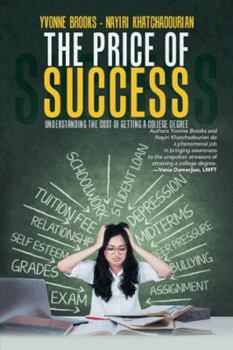 Paperback The Price of Success: Understanding the Cost of Getting a College Degree Book